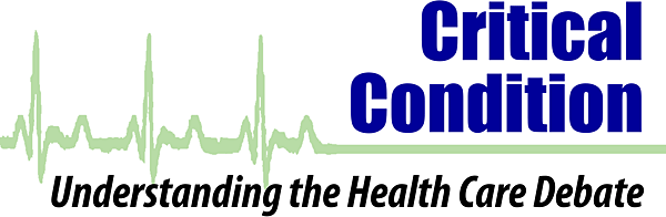 Critical Condition: Understanding the Health Care Debate - Monday, October 29, 2007