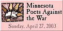 Minnesota Poets Against the War - Sunday, April 27, 2003